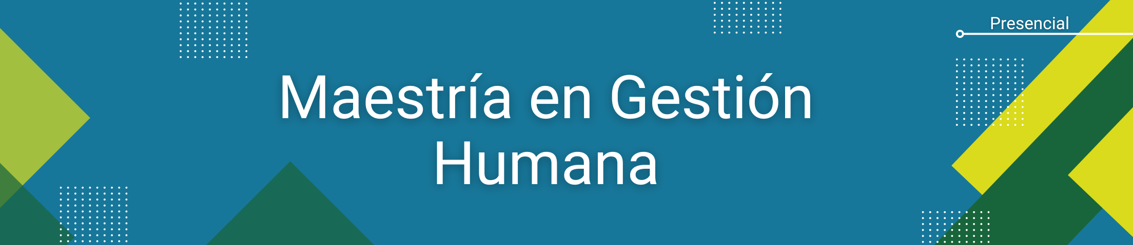 Banner general del programa de Maestría en Gesitón Humana. Contiene la información: Modalidad Presencial.