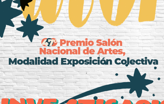47° Premio Salón Nacional de Artes, Modalidad Exposición Colectiva