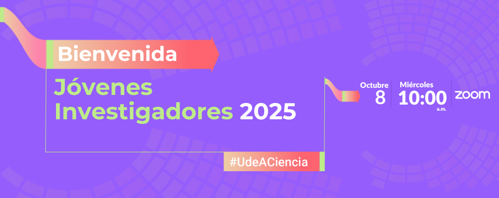 banner en colores vivos: morado, verde y rosado. Contiene el texto: Bienvenida Jóvenes Investigadores 2025. Octubre 8, miércoles 10:00 a.m., zoom banner en colores vivos: morado, verde y rosado. Contiene el texto: Bienvenida Jóvenes Investigadores 2025. Octubre 8, miércoles 10:00 a.m., zoom