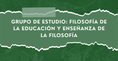 Grupo de estudio filosofía de la educación y enseñanza de la filosofía