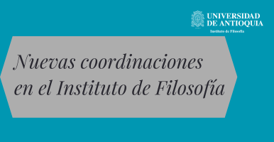 Nuevas coordinaciones Instituto de Filosofía