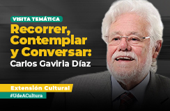 Visita temática.  Recorrer, Contemplar y Conversar: Carlos Gaviria Díaz