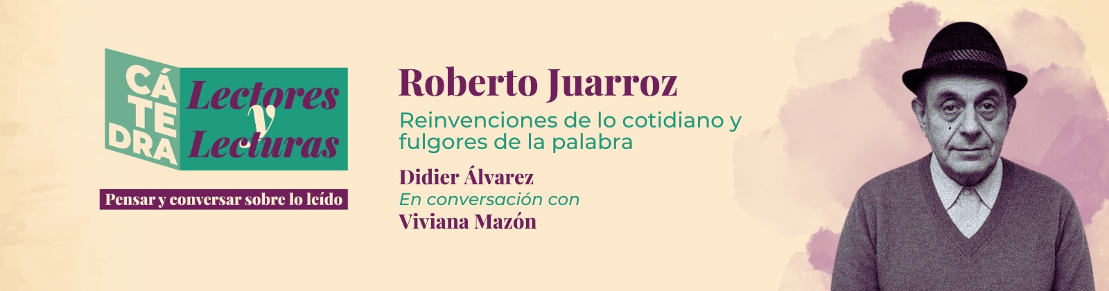 Cátedra lectores y lecturas: Roberto Juarroz