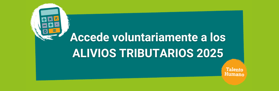 Accede voluntariamente a los alivios tributarios 2025