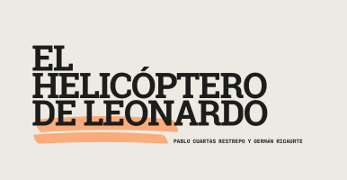 El Helicóptero de Leonardo. Pablo Cuartas Restrepo y Germán Ricaurte