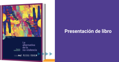 Presentación del libro: La alternativa de la no-violencia
