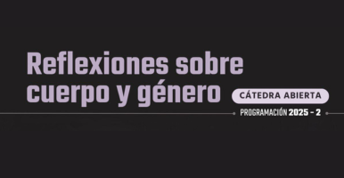 Cátedra abierta Reflexiones sobre cuerpo y género