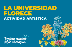 Festival creativo: Arte al Campus.  La universidad florece
