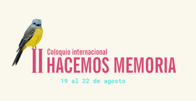 II Coloquio Internacional: Hacemos Memoria