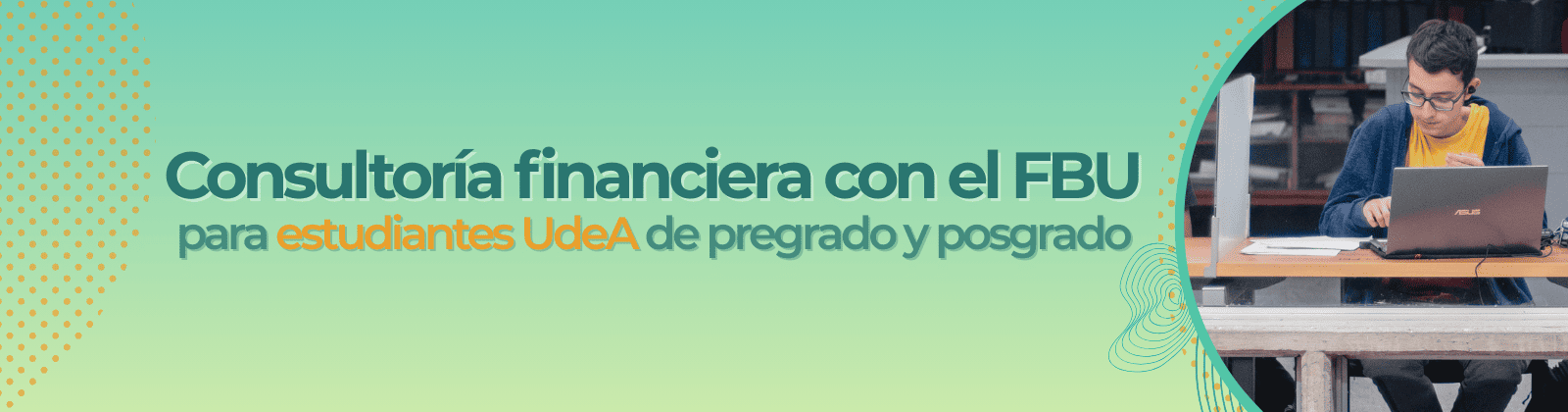 Estudiante de posgrado: el fondo de bienestar te acompaña en tu bienestar financiero
